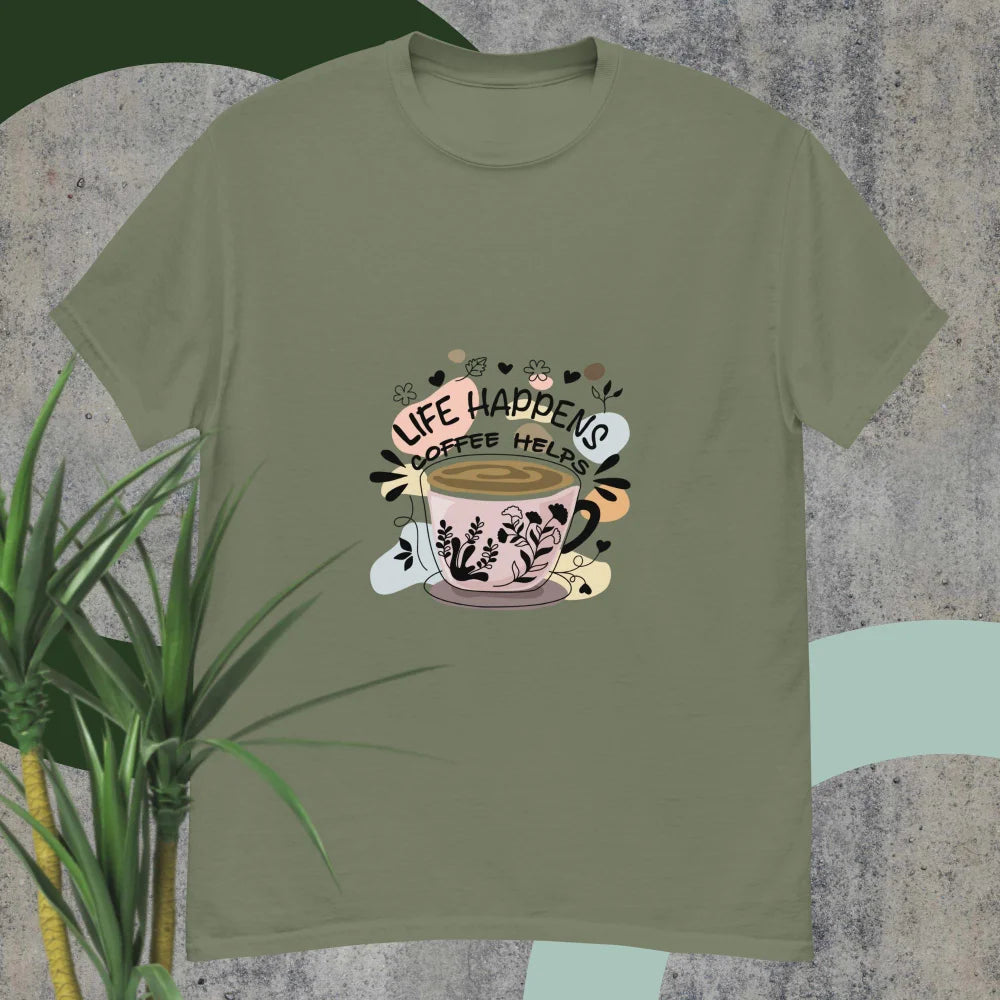 “Life Happens Coffee Helps” T-shirt