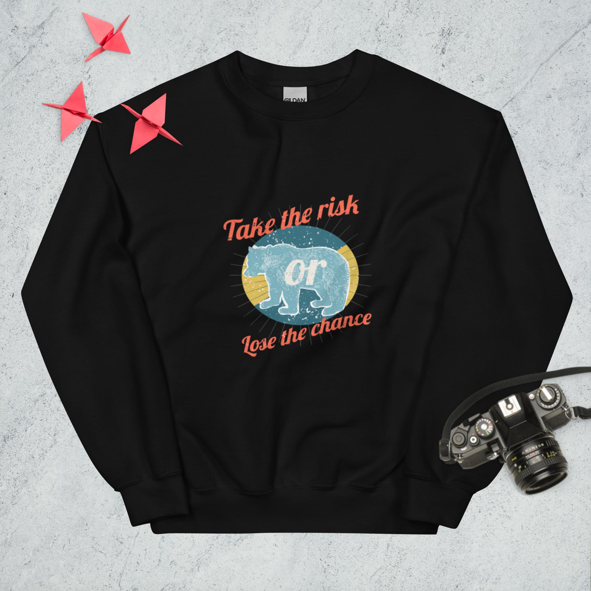 Sweatshirt "Take The Risk Or Lose The Chance" - Koolmi