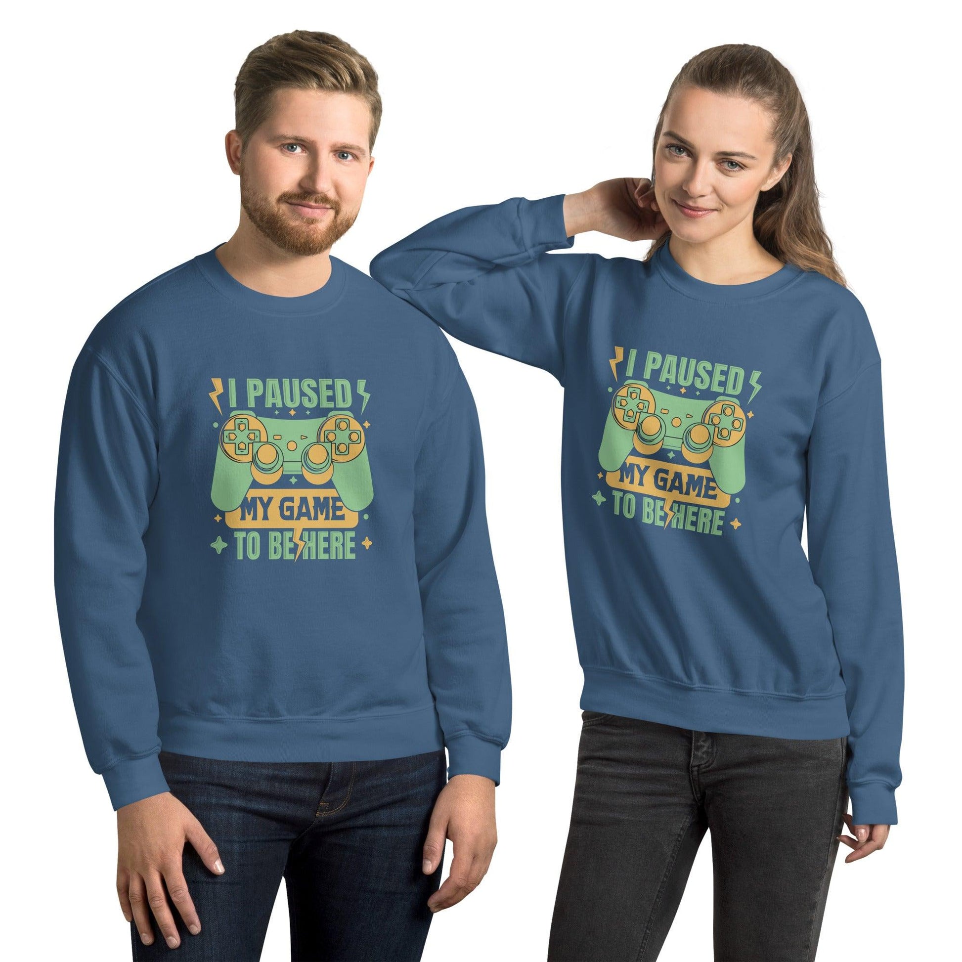Sweatshirt "I Pause My Game To Be Here" - Koolmi