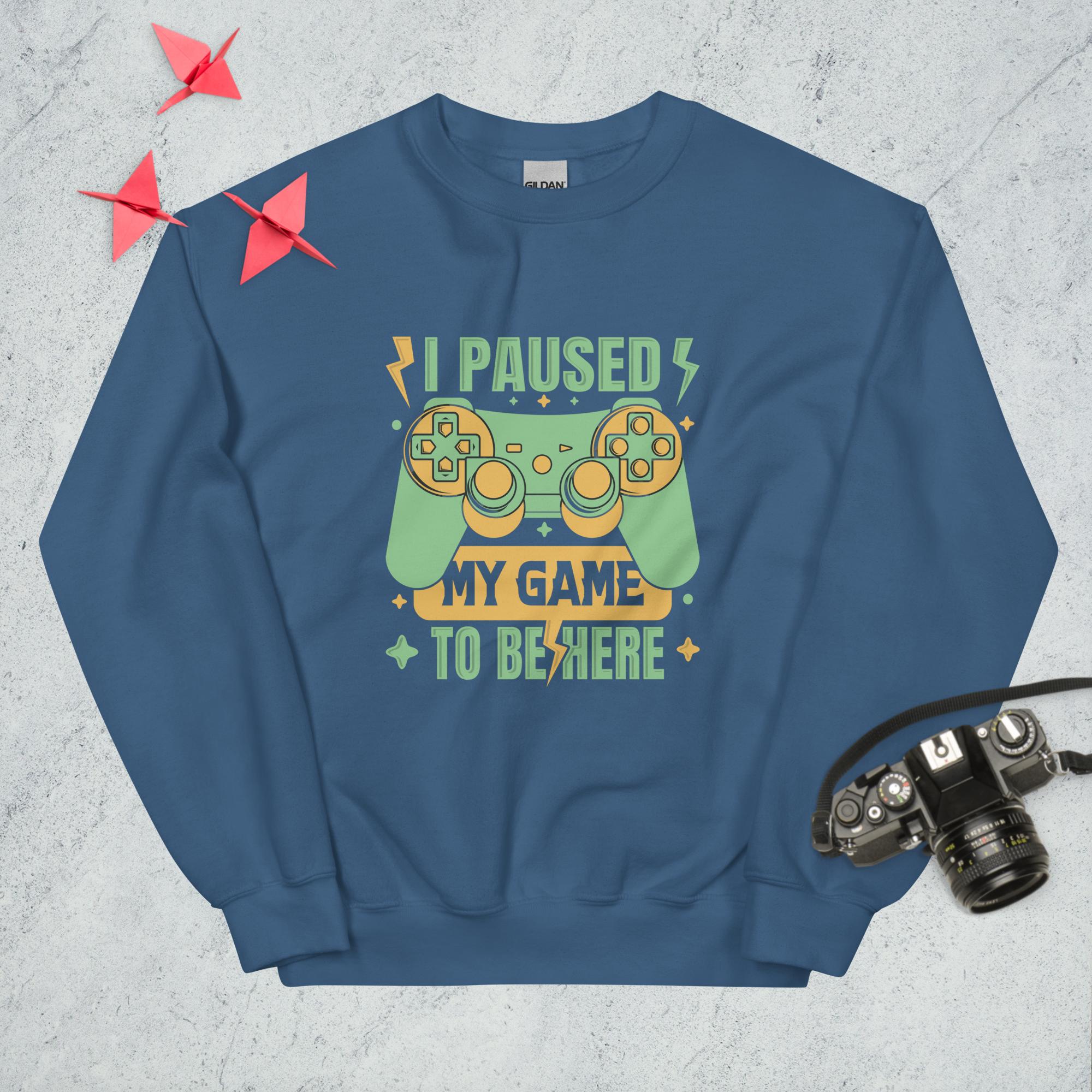 Sweatshirt "I Pause My Game To Be Here" - Koolmi