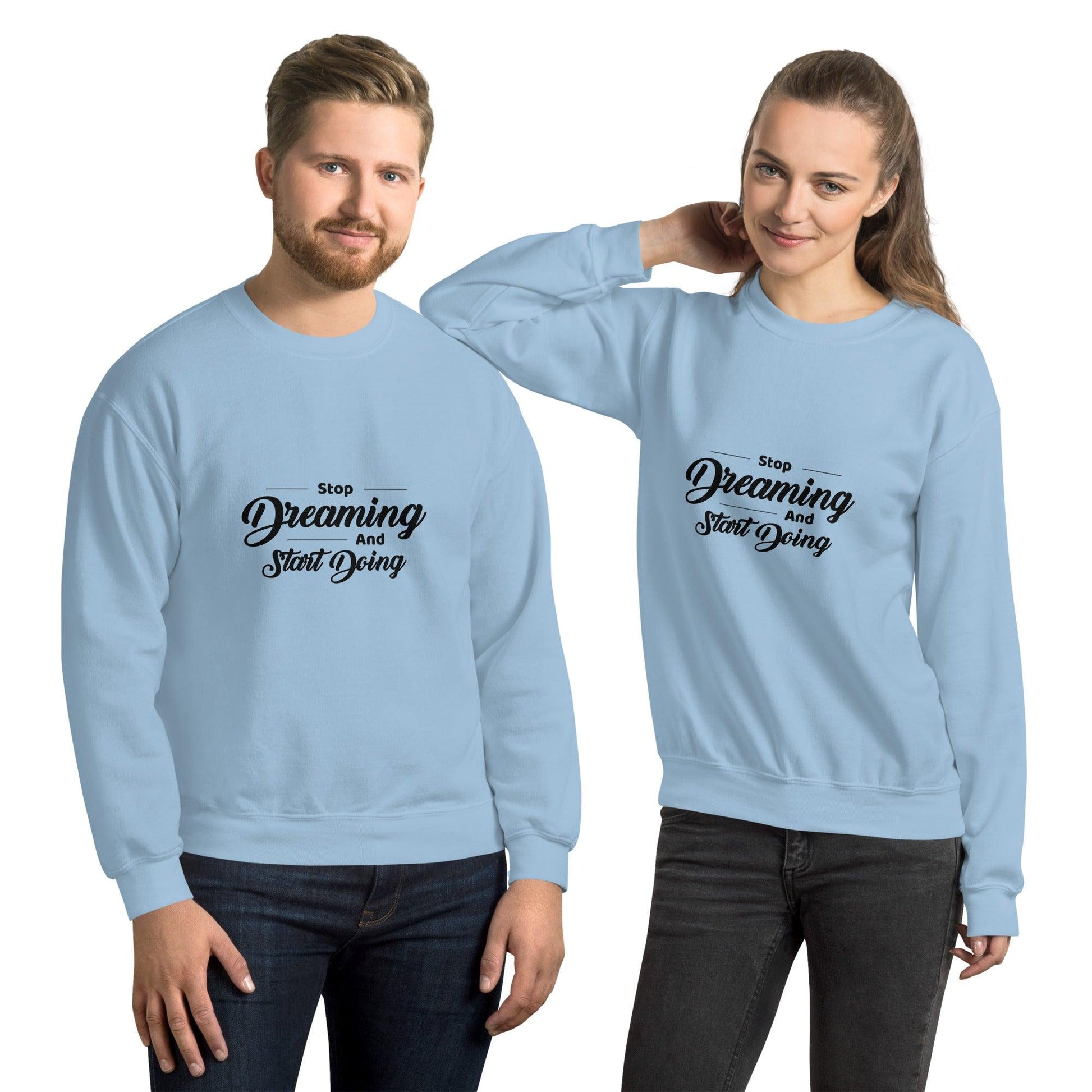 Sweatshirt "Stop Dreaming And Start Doing " - Koolmi