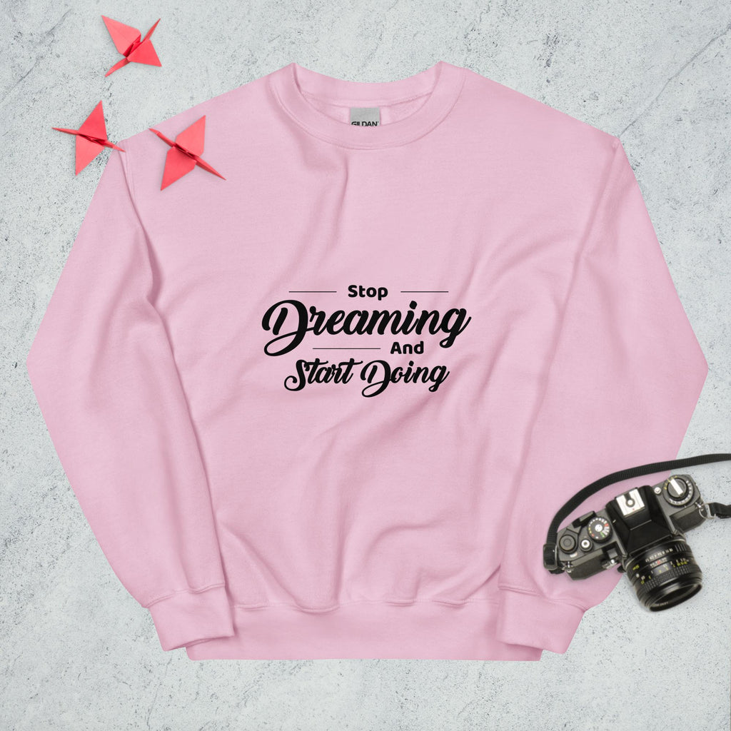 Sweatshirt "Stop Dreaming And Start Doing " - Koolmi
