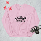 Sweatshirt "Stop Dreaming And Start Doing " - Koolmi