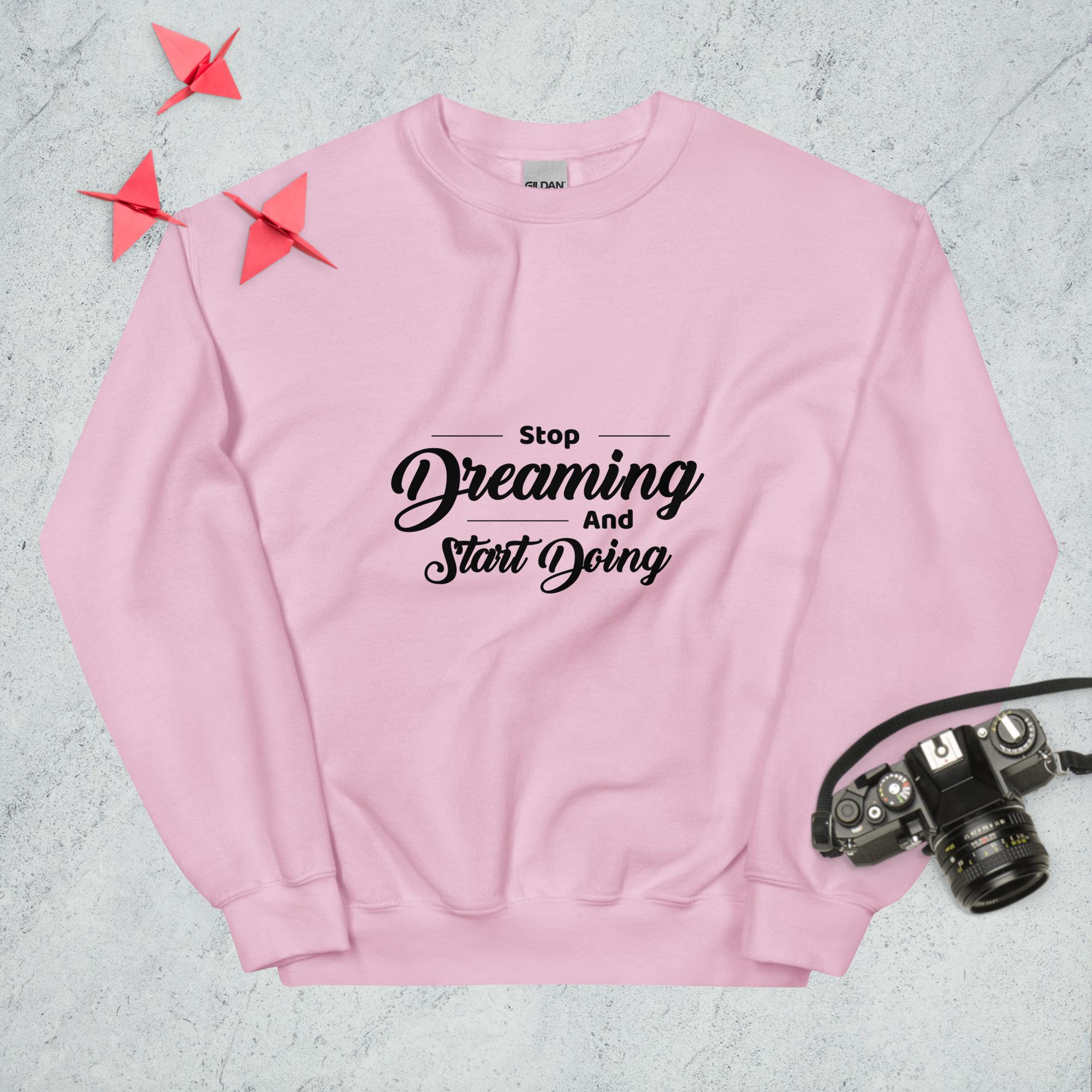 Sweatshirt "Stop Dreaming And Start Doing " - Koolmi