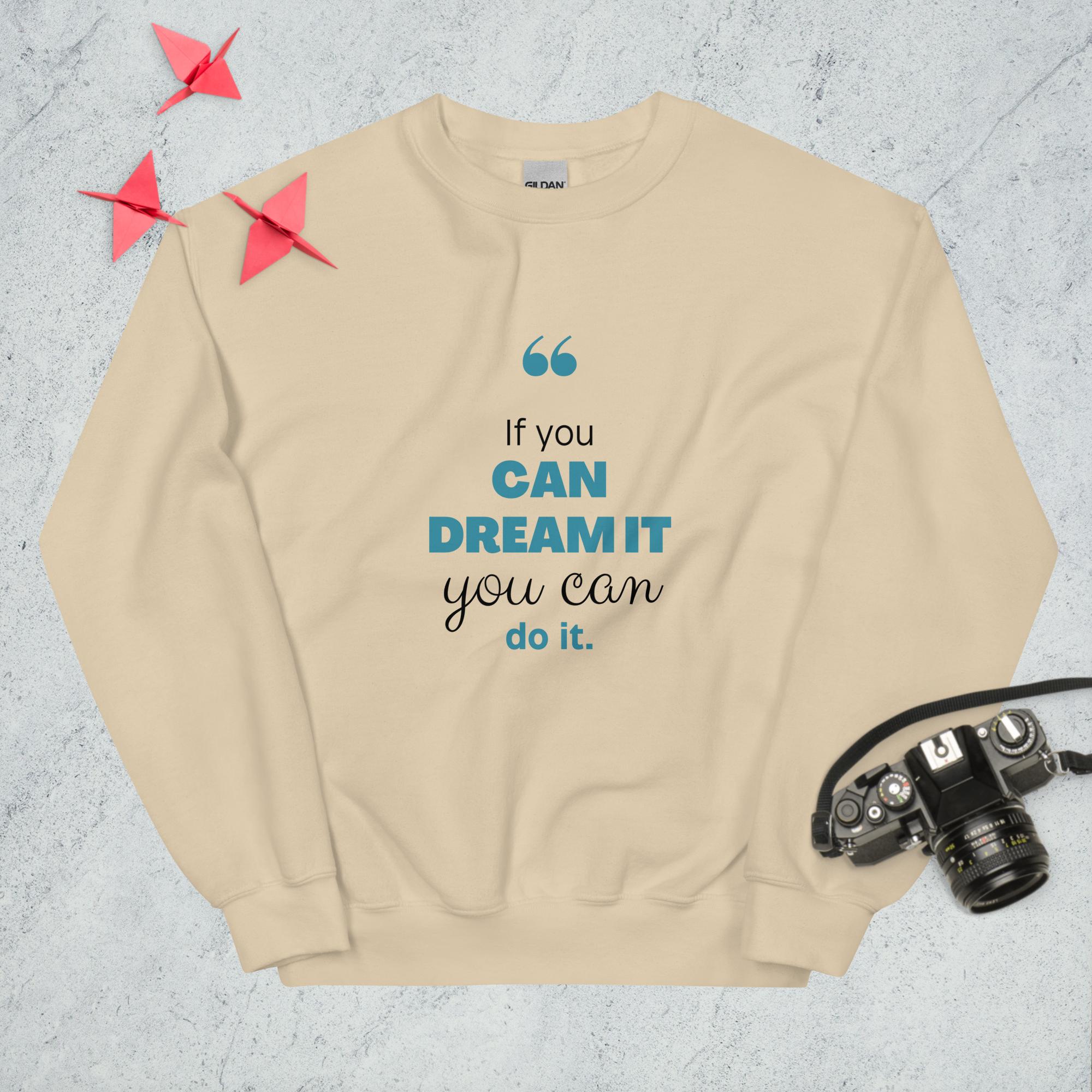 Sweatshirt "If You Can Dream It You Can Do It" - Koolmi
