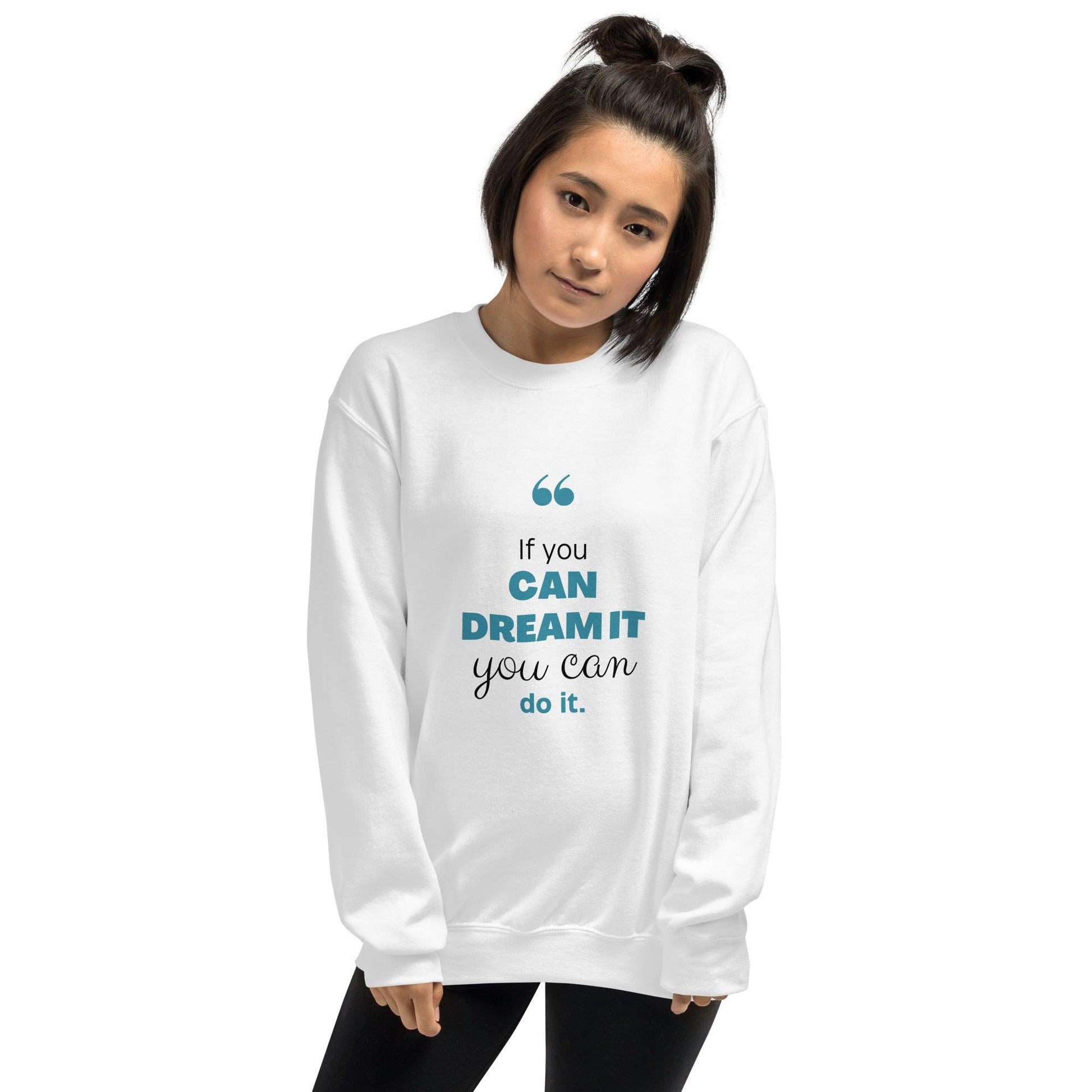 Sweatshirt "If You Can Dream It You Can Do It" - Koolmi