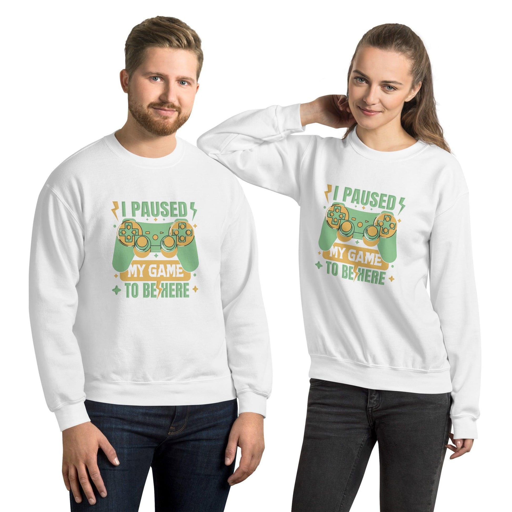Sweatshirt "I Pause My Game To Be Here" - Koolmi