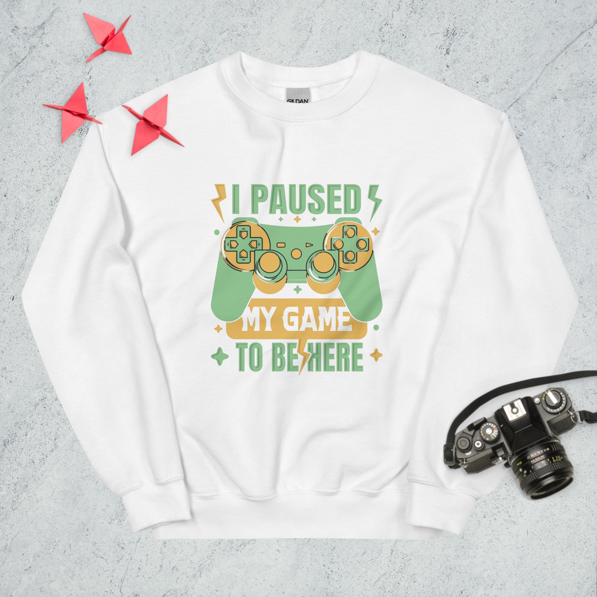 Sweatshirt "I Pause My Game To Be Here" - Koolmi