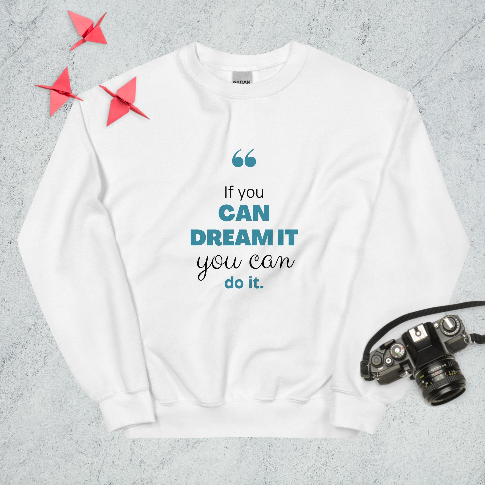 Sweatshirt "If You Can Dream It You Can Do It" - Koolmi