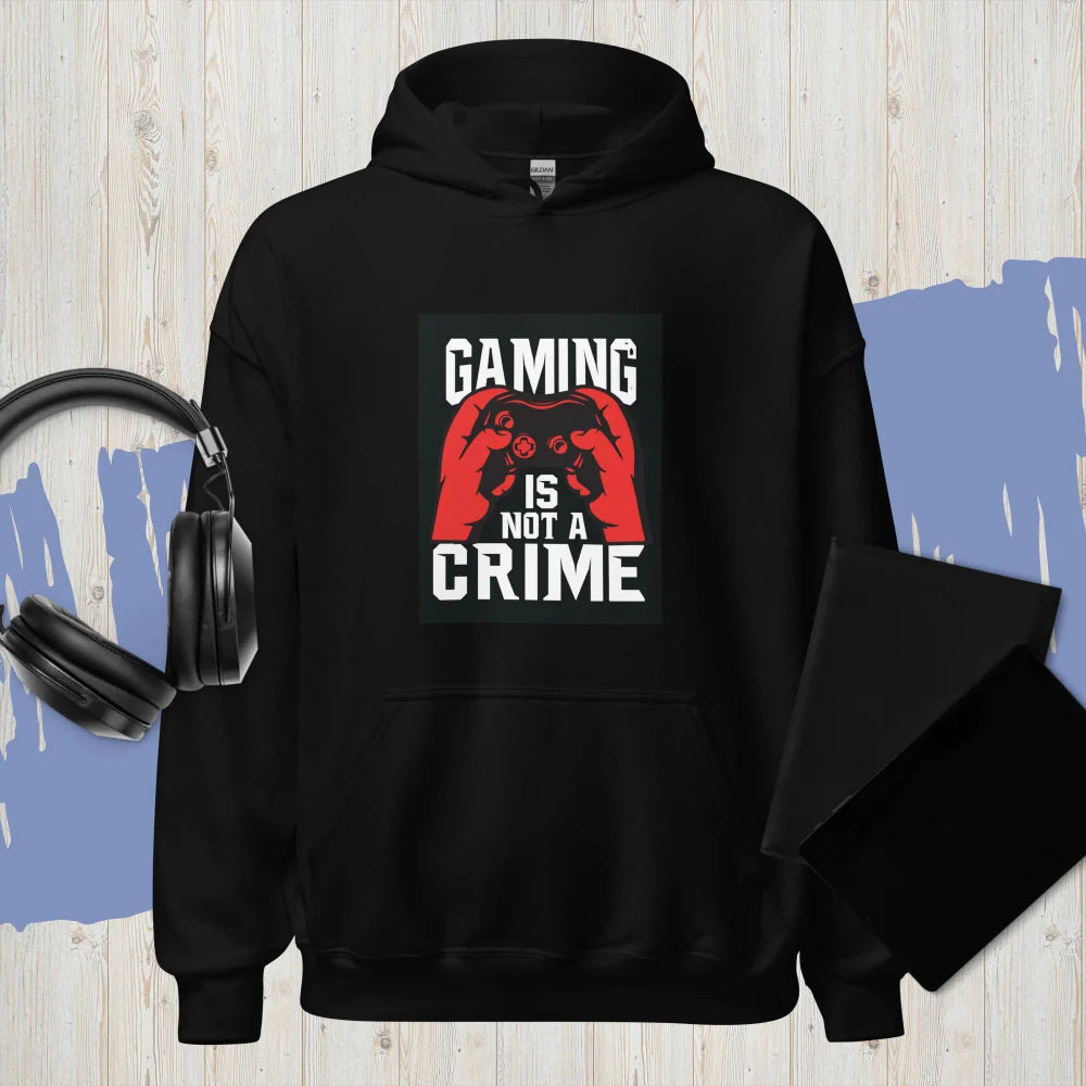“Gaming Is Not A Crime” Hoodie